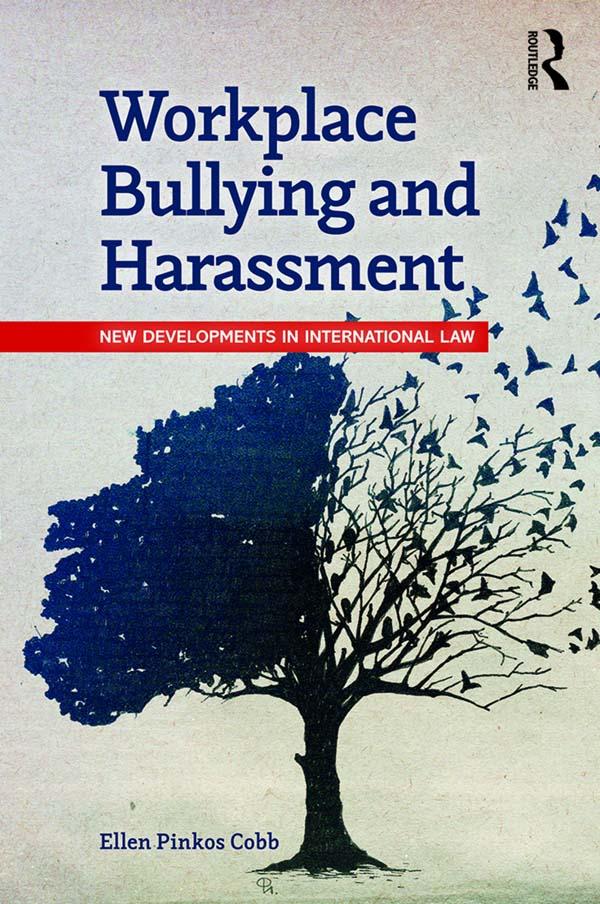 Workplace Bullying and Harassment by Ellen Pinkos Cobb