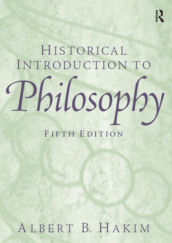 Historical Introduction to Philosophy by Albert B. Hakim