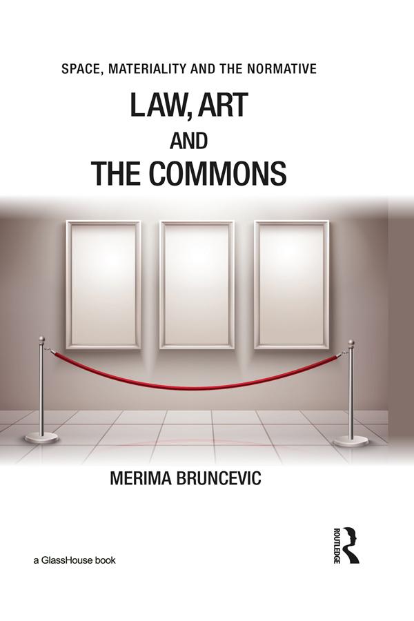 Law, Art and the Commons by Merima Bruncevic