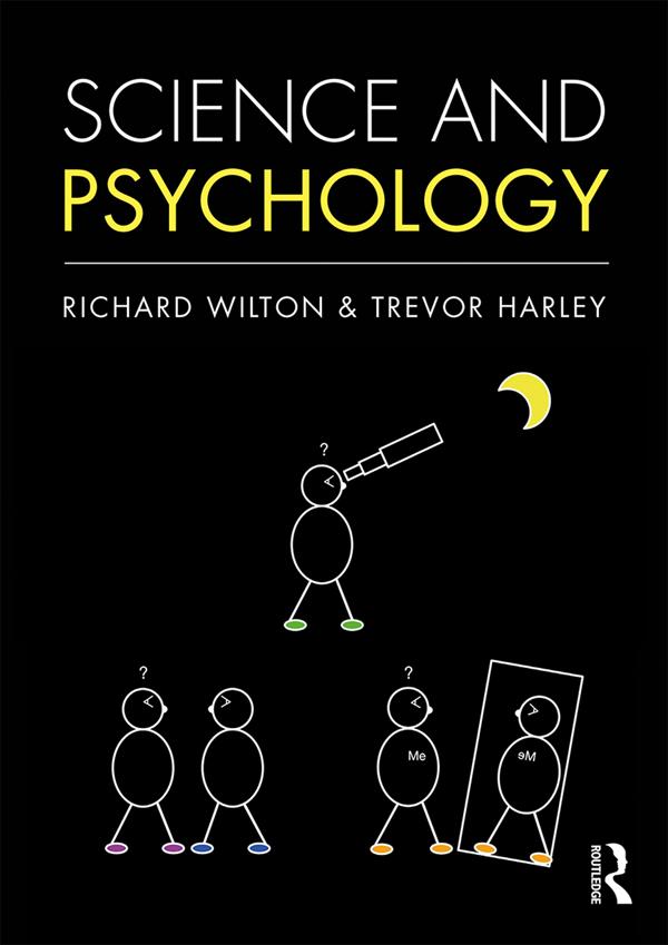 Science and Psychology by Richard Wilton, Trevor Harley