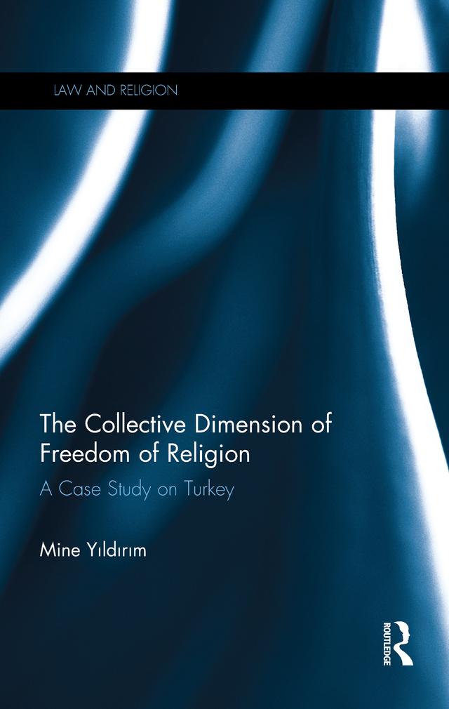 The Collective Dimension of Freedom of Religion by Mine Yıldırım