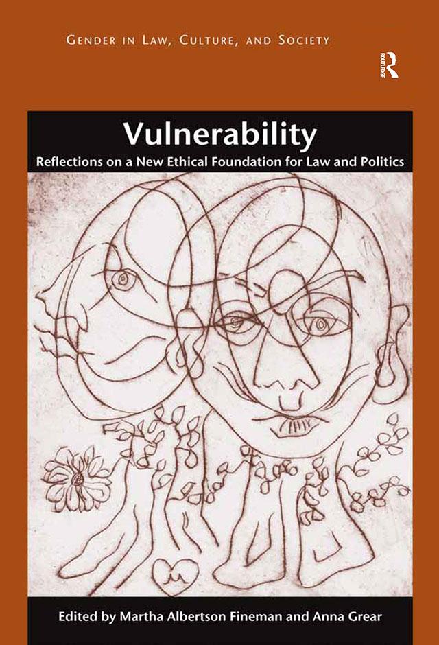 Vulnerability by Anna Grear, Martha Albertson Fineman