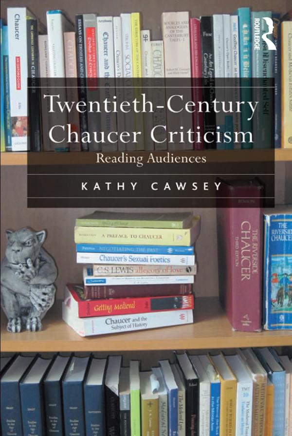 Twentieth-Century Chaucer Criticism by Kathy Cawsey