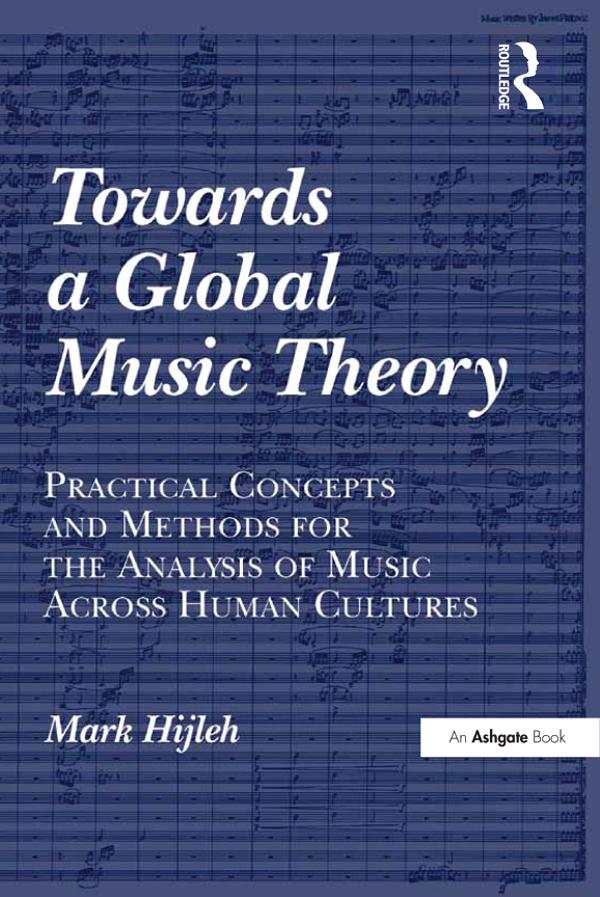 Towards a Global Music Theory by Mark Hijleh