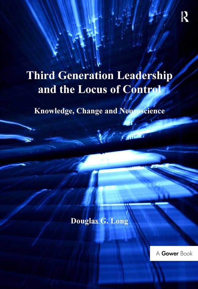 Third Generation Leadership and the Locus of Control by Douglas G. Long