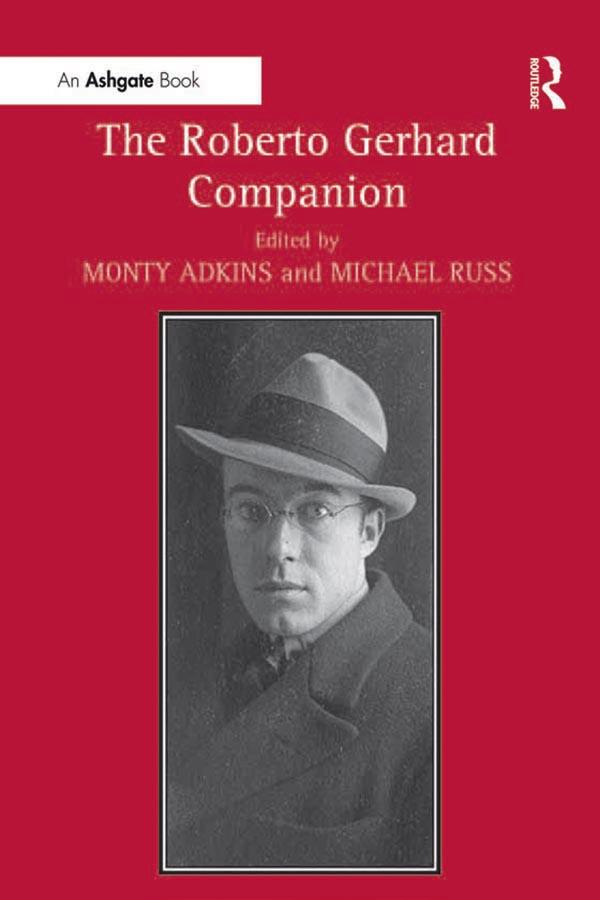 The Roberto Gerhard Companion by Michael Russ, Monty Adkins