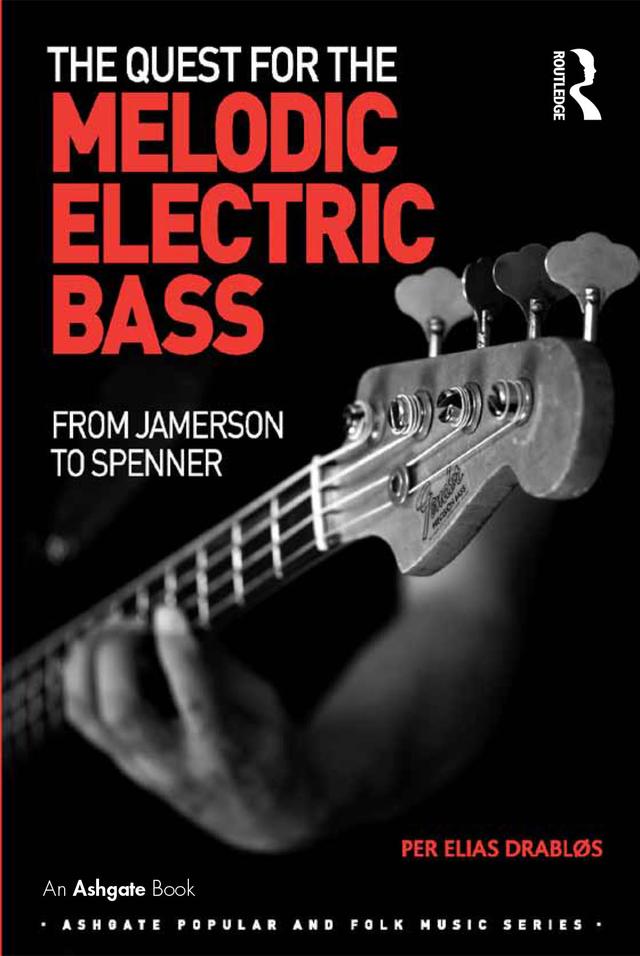 The Quest for the Melodic Electric Bass by Per Elias Drabløs