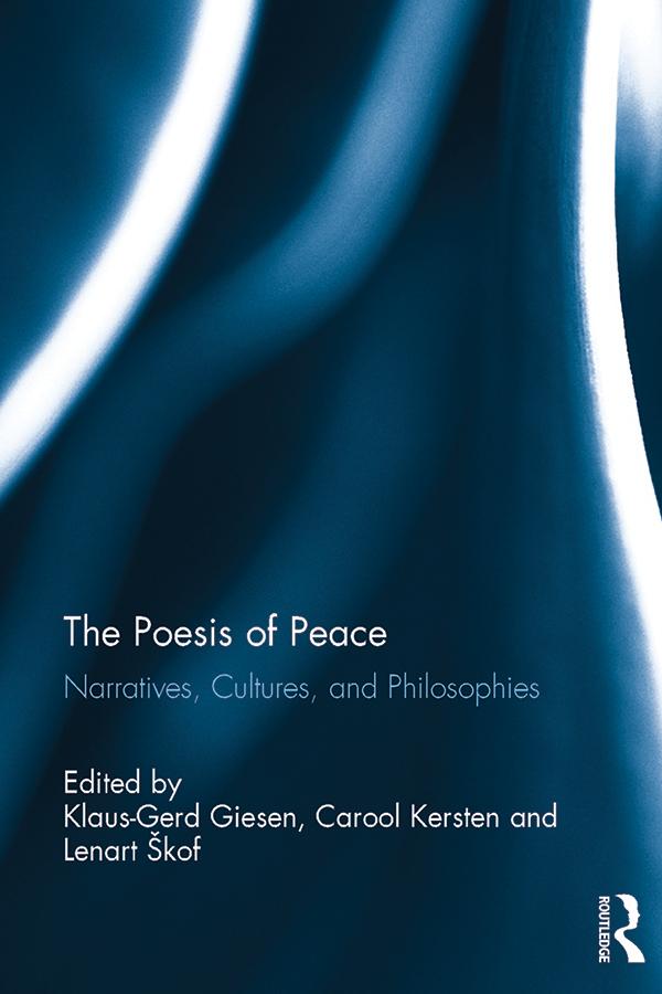 The Poesis of Peace by Carool Kersten, Klaus-Gerd Giesen, Lenart Škof