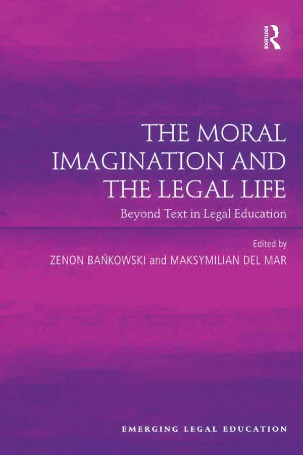The Moral Imagination and the Legal Life by Maksymilian Del Mar, Zenon Bankowski