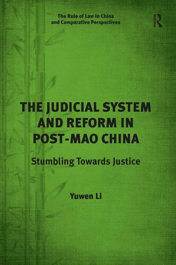 The Judicial System and Reform in Post-Mao China by Yuwen Li