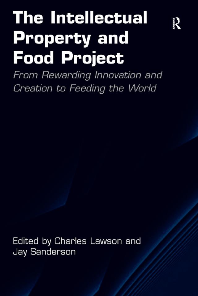 The Intellectual Property and Food Project by Charles Lawson, Jay Sanderson