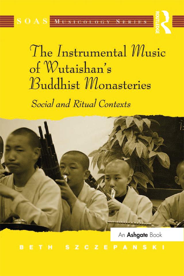 The Instrumental Music of Wutaishan's Buddhist Monasteries by Beth Szczepanski