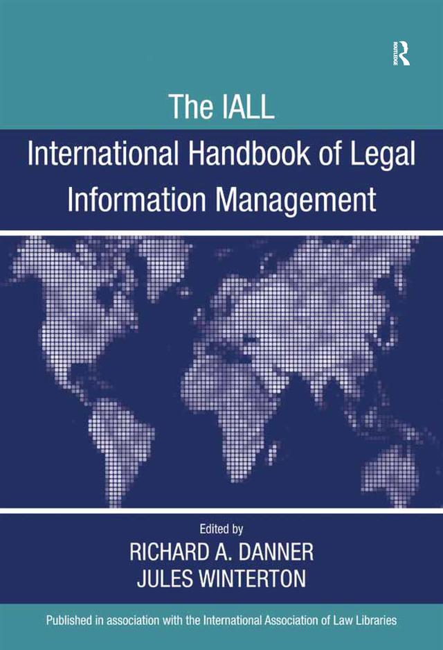 The IALL International Handbook of Legal Information Management by Jules Winterton, Richard A. Danner
