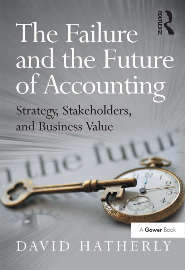 The Failure and the Future of Accounting by David Hatherly