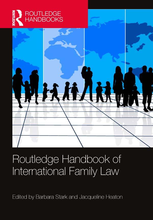 Routledge Handbook of International Family Law by Barbara Stark, Jacqueline Heaton