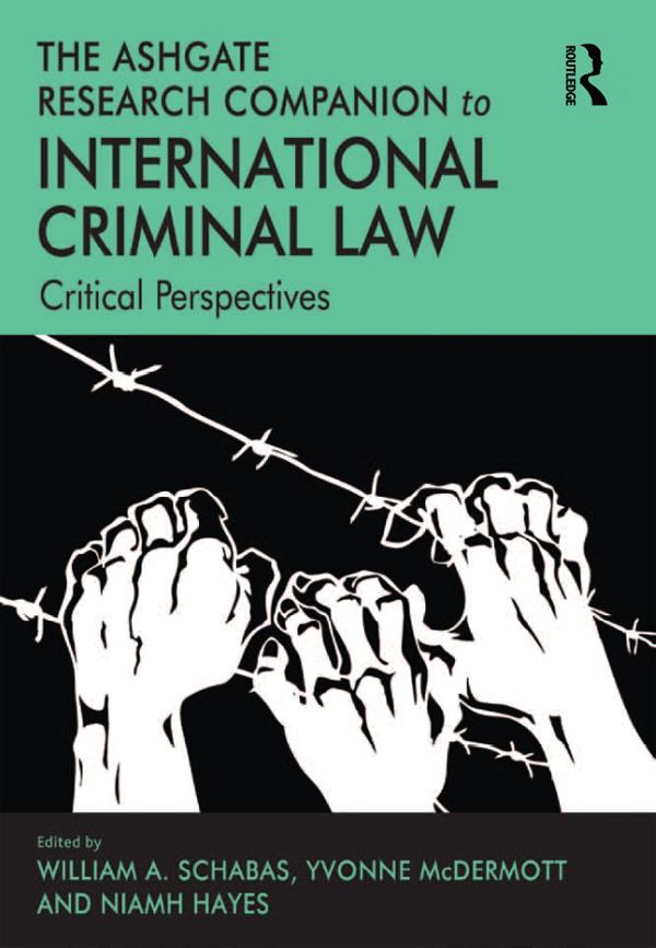 The Ashgate Research Companion to International Criminal Law by William A. Schabas, Yvonne McDermott