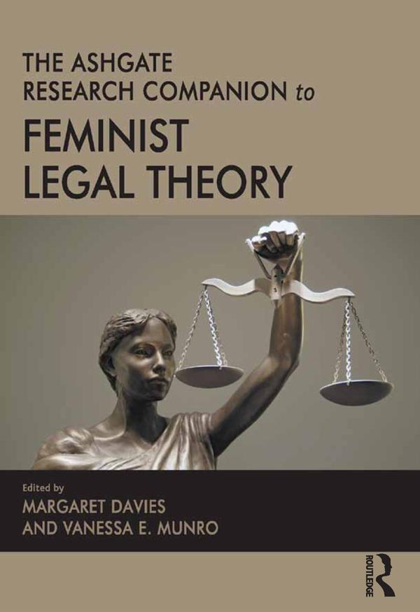 The Ashgate Research Companion to Feminist Legal Theory by Margaret Davies, Vanessa E. Munro