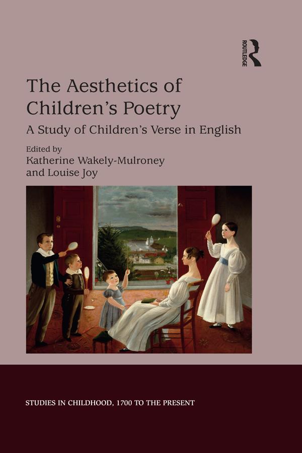 The Aesthetics of Children's Poetry by Katherine Wakely-Mulroney, Louise Joy