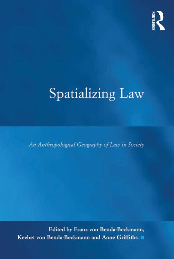 Spatializing Law by Franz von Benda-Beckmann, Keebet von Benda-Beckmann