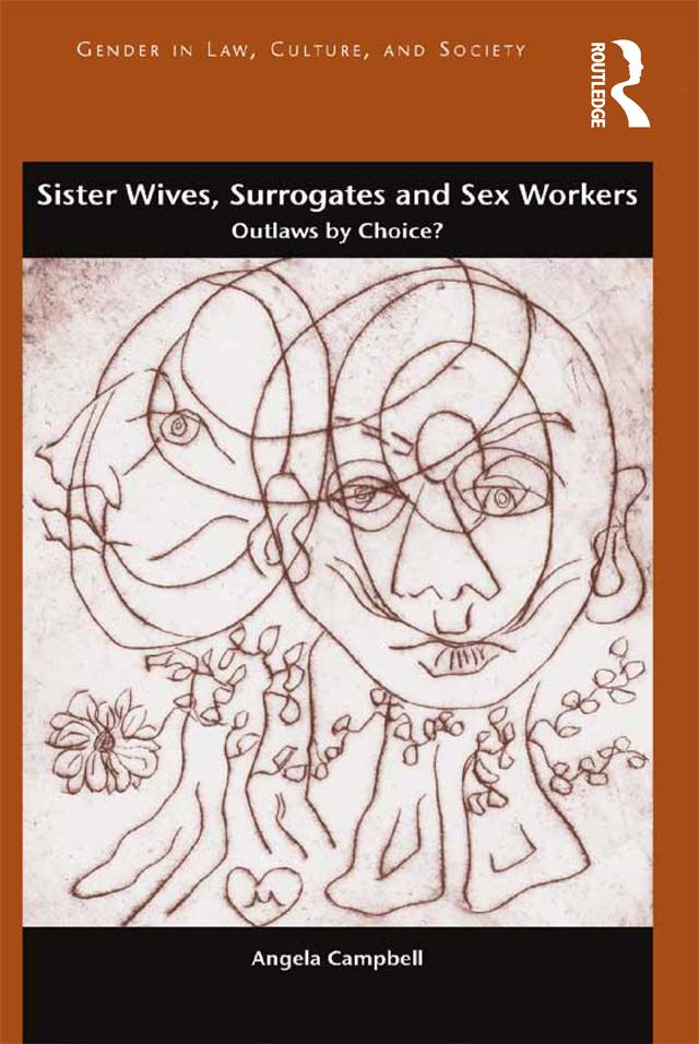 Sister Wives, Surrogates and Sex Workers by Angela Campbell