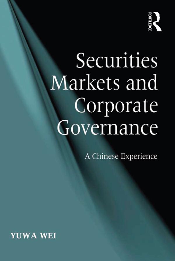 Securities Markets and Corporate Governance by Yuwa Wei