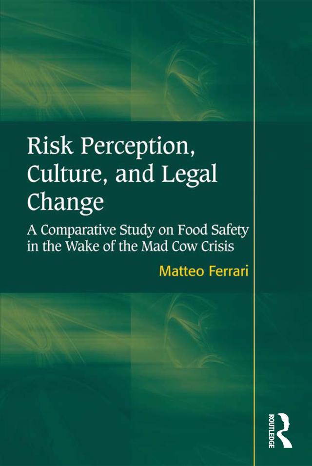 Risk Perception, Culture, and Legal Change by Matteo Ferrari