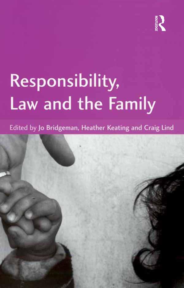 Responsibility, Law and the Family by Craig Lind, Heather Keating, Jo Bridgeman