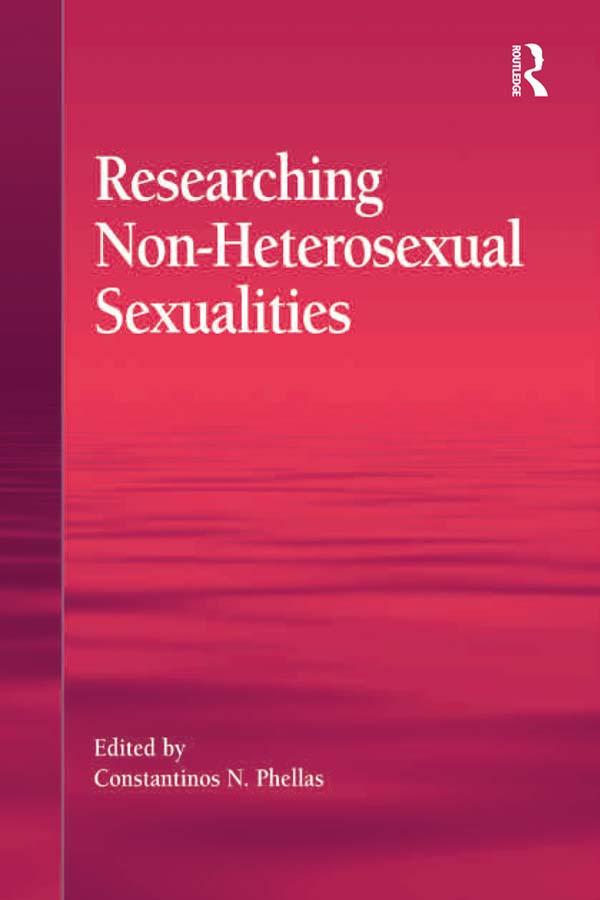 Researching Non-Heterosexual Sexualities by Constantinos N. Phellas