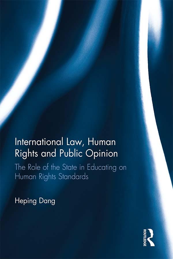 International Law, Human Rights and Public Opinion by Heping Dang