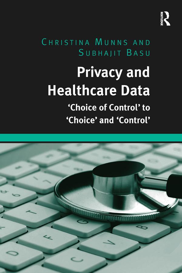 Privacy and Healthcare Data by Christina Munns, Subhajit Basu