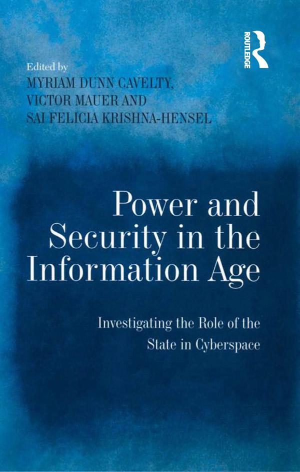 Power and Security in the Information Age by Myriam Dunn Cavelty, Victor Mauer