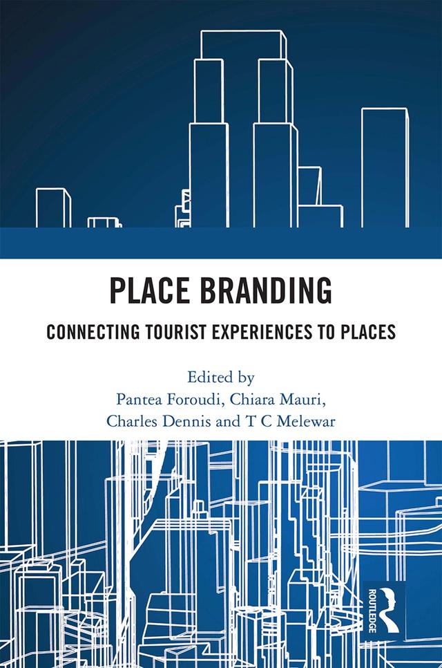Place Branding by Charles Dennis, Chiara Mauri, Pantea Foroudi, T C Melewar