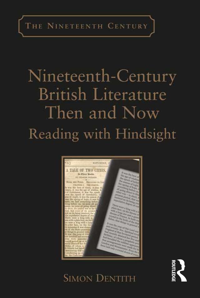 Nineteenth-Century British Literature Then and Now by Simon Dentith