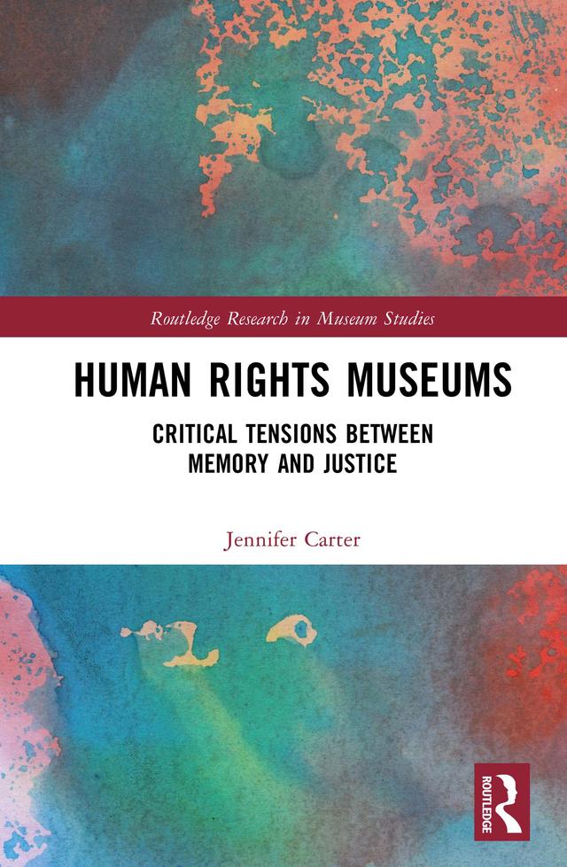 Human Rights Museums by Jennifer Carter