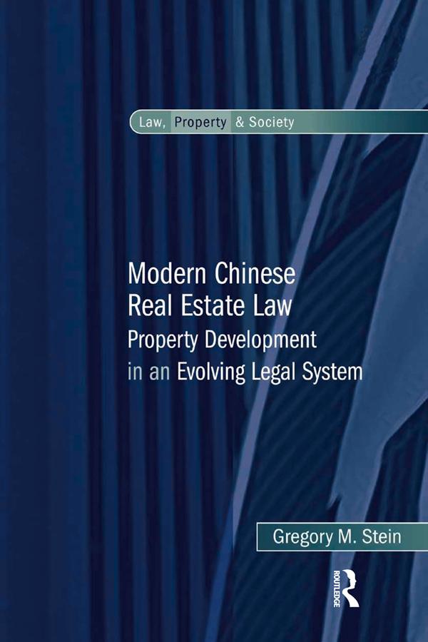 Modern Chinese Real Estate Law by Gregory M. Stein