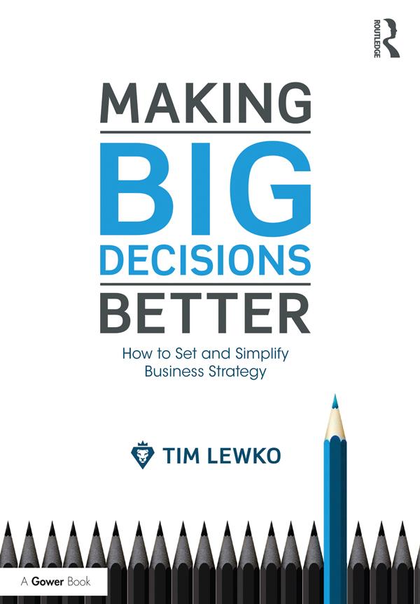 Making Big Decisions Better by Tim Lewko
