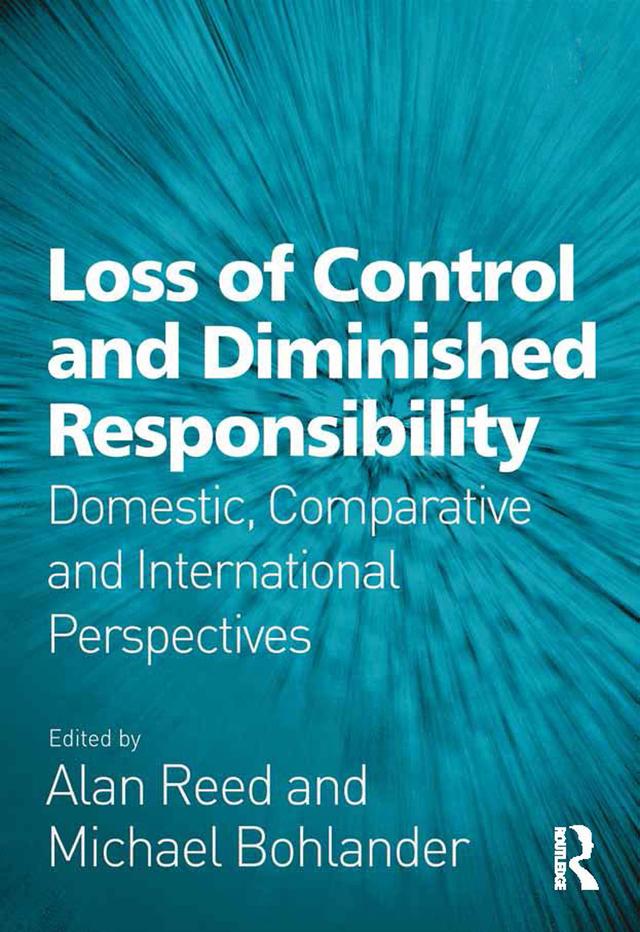 Loss of Control and Diminished Responsibility by Alan Reed, Michael Bohlander
