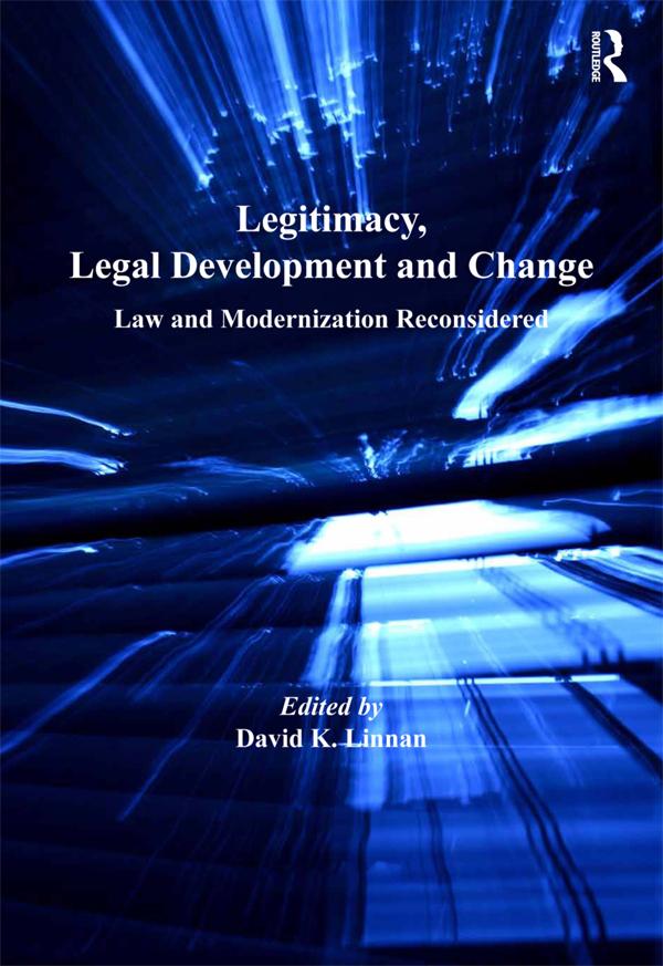 Legitimacy, Legal Development and Change by David K. Linnan