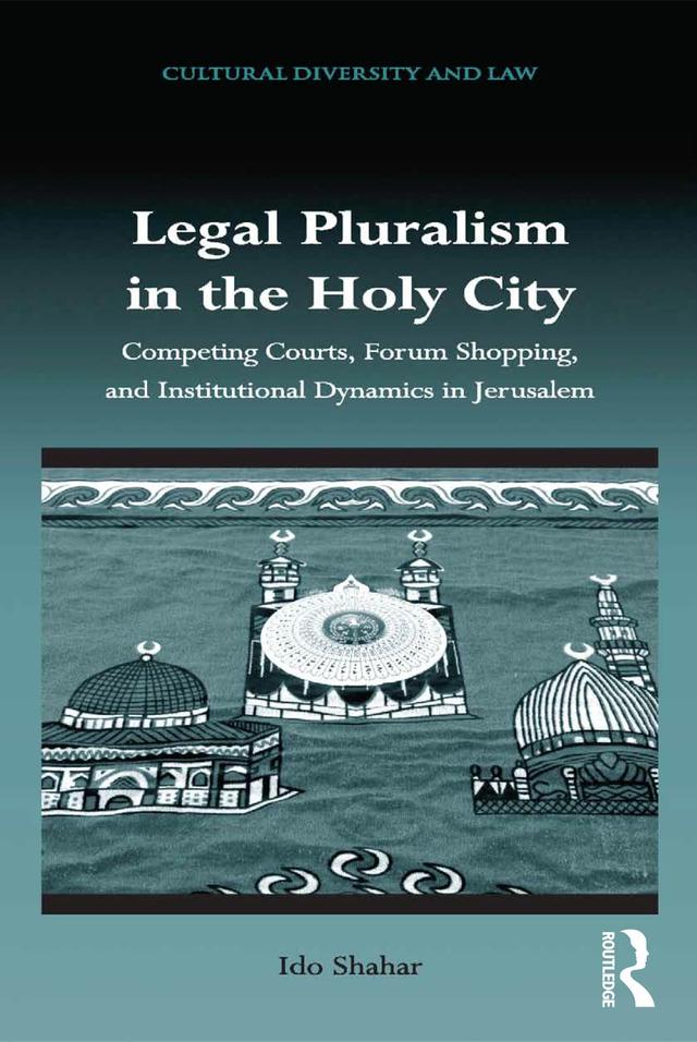 Legal Pluralism in the Holy City by Ido Shahar