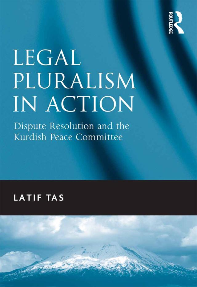Legal Pluralism in Action by Latif Tas