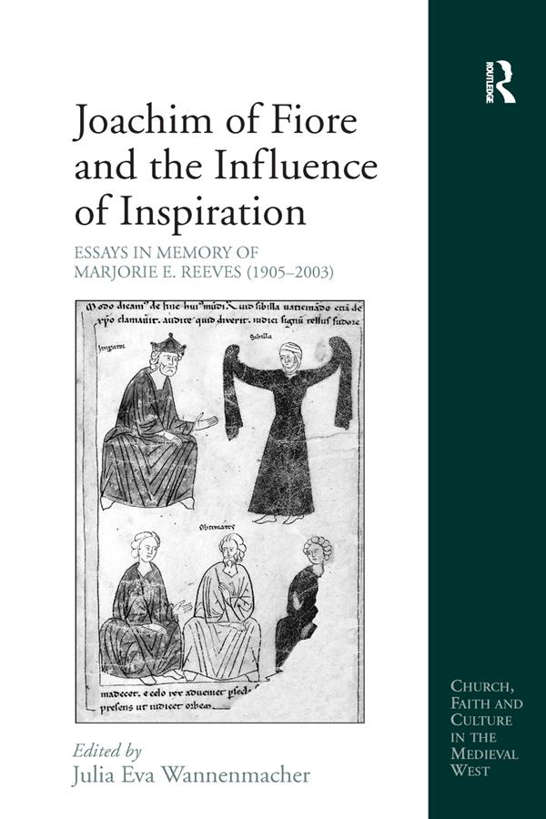 Joachim of Fiore and the Influence of Inspiration by Julia Eva Wannenmacher