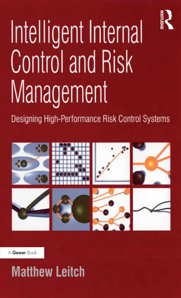 Intelligent Internal Control and Risk Management by Matthew Leitch