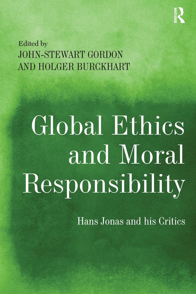 Global Ethics and Moral Responsibility by Holger Burckhart, John-Stewart Gordon