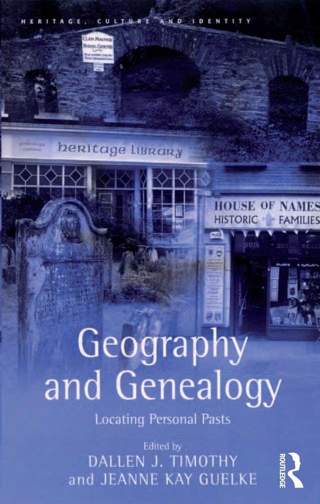 Geography and Genealogy by Dallen J. Timothy, Jeanne Kay Guelke