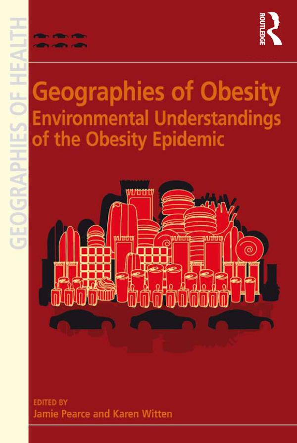 Geographies of Obesity by Jamie Pearce, Karen Witten