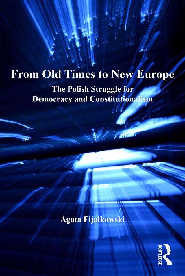 From Old Times to New Europe by Agata Fijalkowski