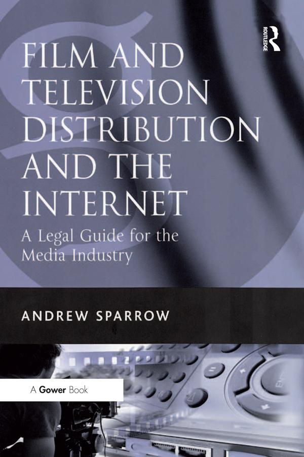 Film and Television Distribution and the Internet by Andrew Sparrow