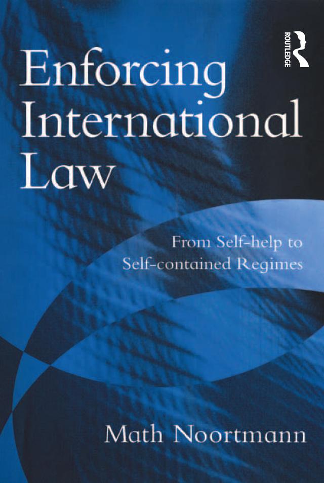 Enforcing International Law by Math Noortmann