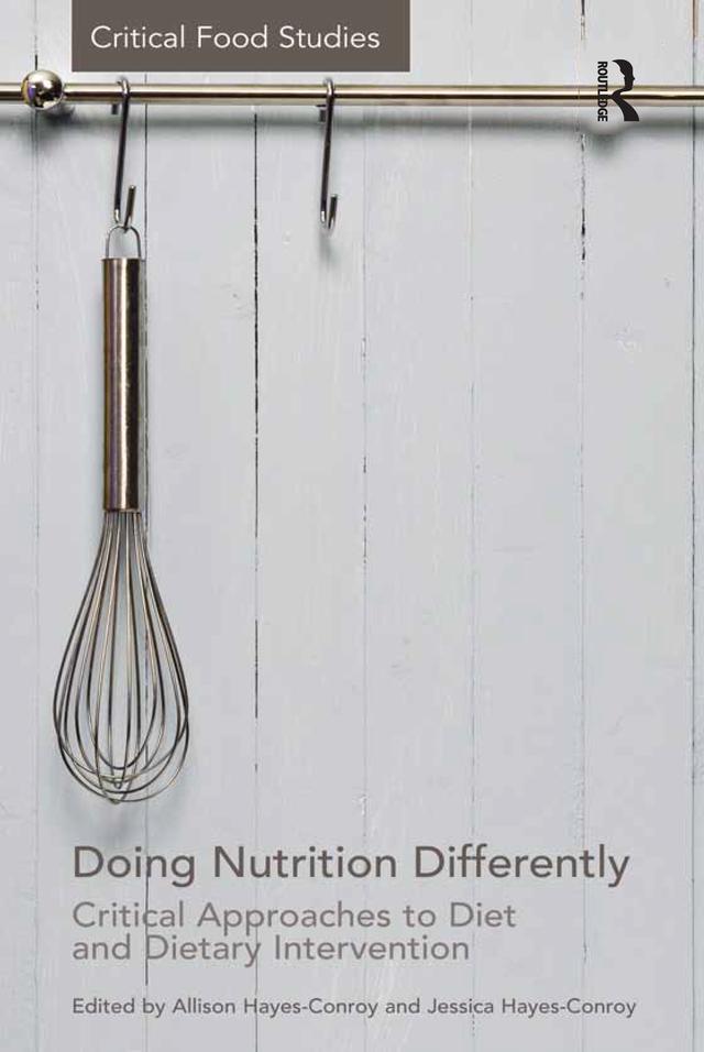 Doing Nutrition Differently by Allison Hayes-Conroy
