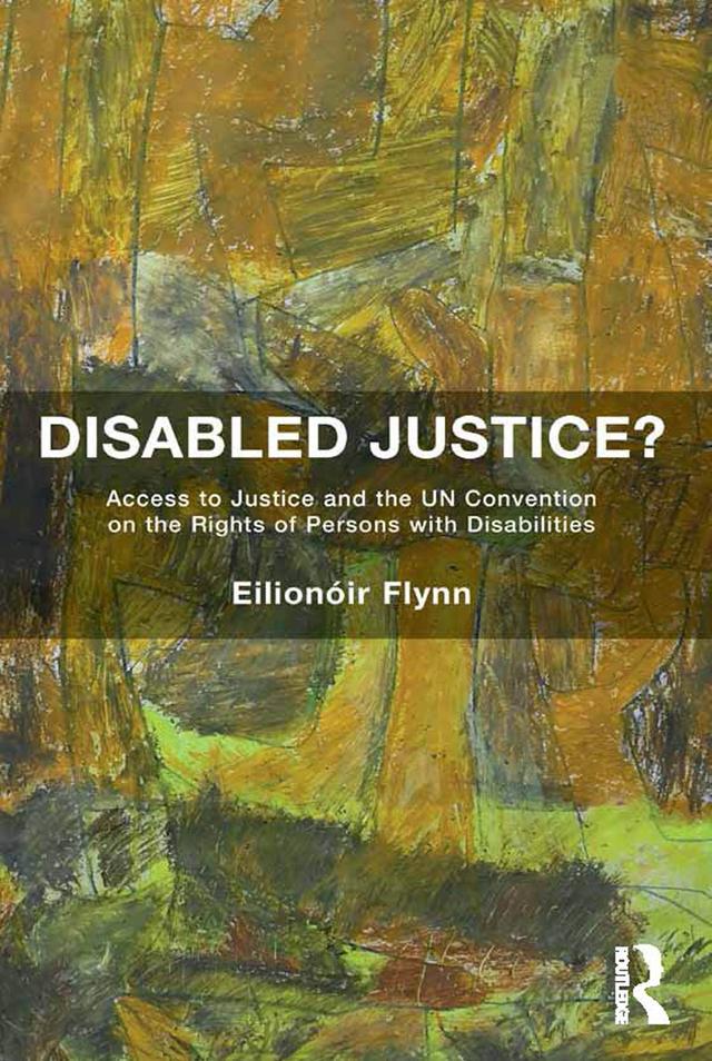 Disabled Justice? by Eilionóir Flynn